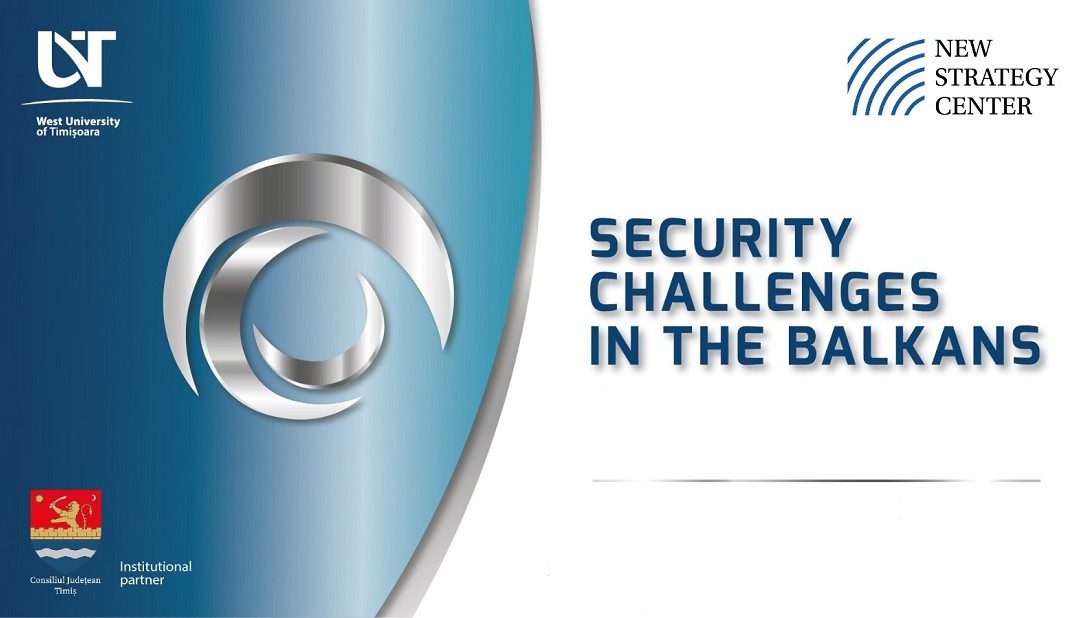 „Security Challenges in the Balkans”, eveniment la Timișoara